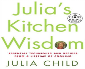 Julia's Kitchen Wisdom 