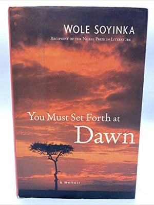 You Must Set Forth at Dawn