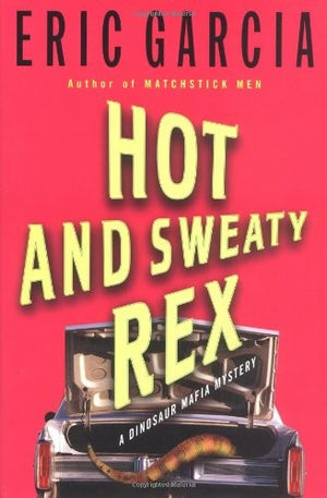 Hot and Sweaty Rex