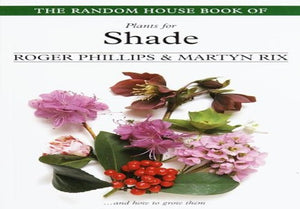 The Random House Book of Plants for Shade