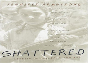 Shattered: Stories of Children and