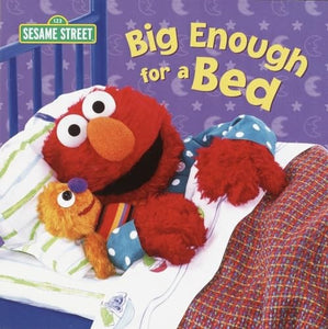 Big Enough for a Bed (Sesame Street) 
