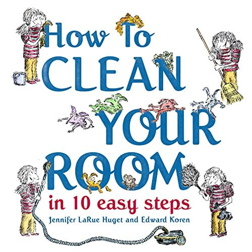 How To Clean Your Room In 10 Easy Steps