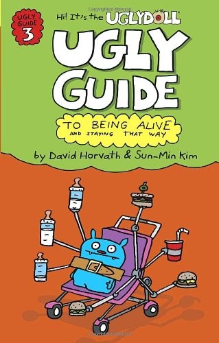 Ugly Guide to Being Alive and Staying That Way