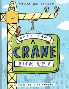 What Can a Crane Pick Up? 
