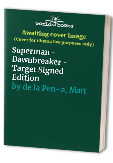 Superman - Dawnbreaker - Target Signed Edition