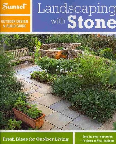 Sunset Outdoor Design & Build Guide: Landscaping with Stone