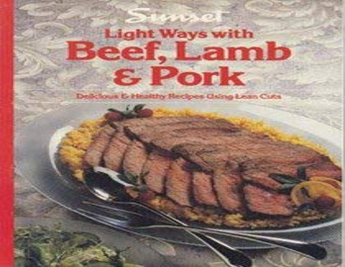 Light Ways with Beef, Lamb and Pork