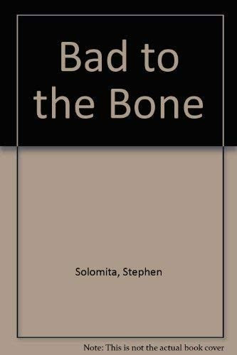 Bad to the Bone