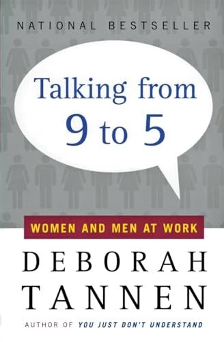Talking from Nine to Five: Women and Men in the Workplace