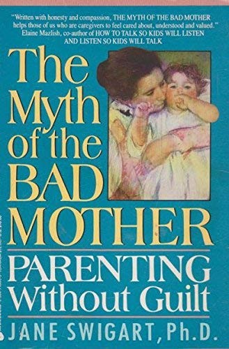 Myth of the Bad Mother