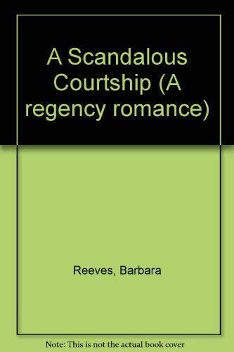 A Scandalous Courtship