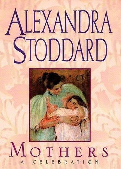 Mothers: a Celebration