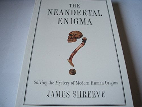 The Neandertal Enigma
