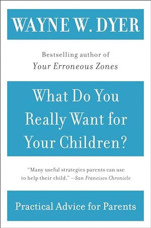 What Do You Really Want For Your Children?