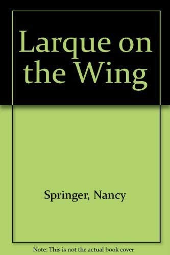 Larque on the Wing