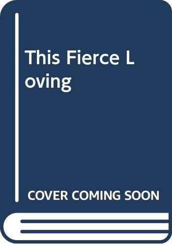 Fierce Loving