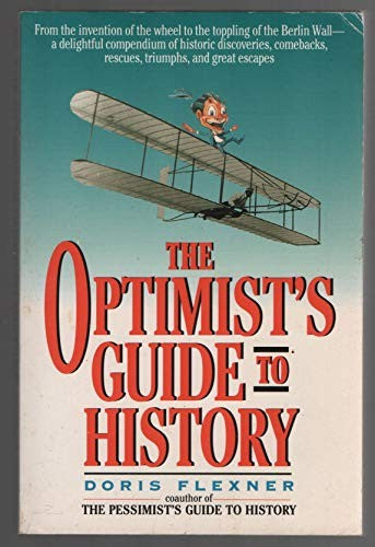 The Optimist's Guide to History