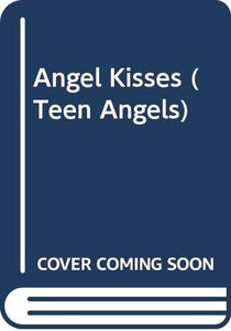 Angel Kisses 