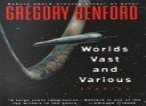 Worlds Vast and Various