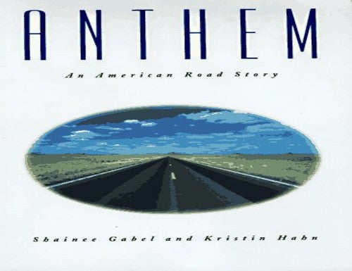Anthem: an American Road Story