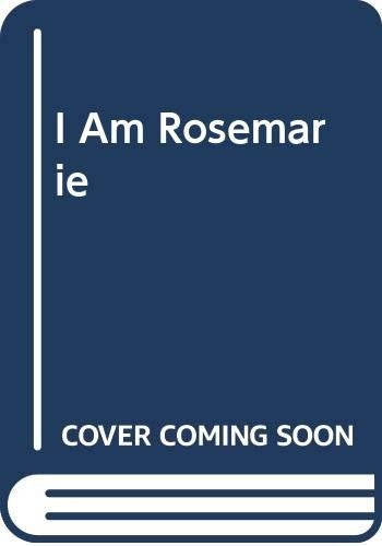 I Am Rosemarie