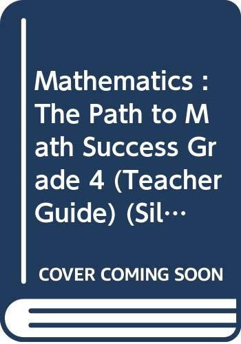 Mathematics : The Path to Math Success Grade 4 (Teacher Guide) (Silver Burdett Ginn, Volume 2)