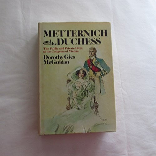 Metternich And The Duchess