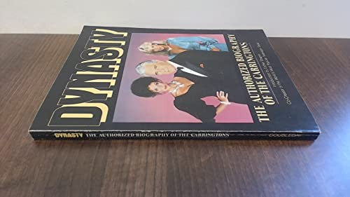 Dynasty: The Authorized Biography of the Carringtons