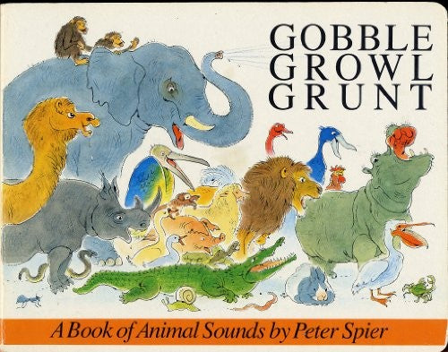 Gobble, Growl, Grunt
