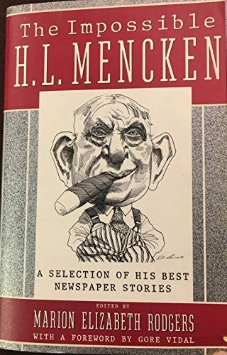 The Impossible H.L. Mencken