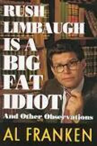 Rush Limbaugh Is a Big Fat Idiot