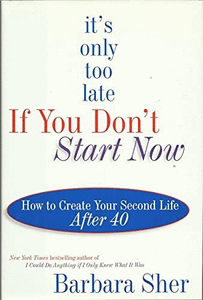 It's Only Too Late If You Don't Start Now 