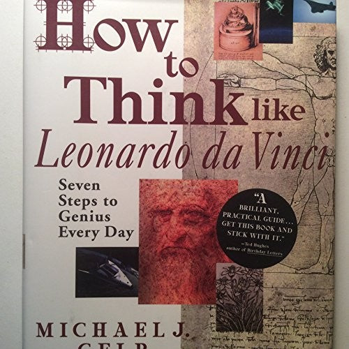 How to Think Like Leonardo DA Vinci