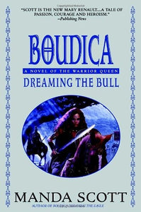 Boudica: Dreaming the Bull 