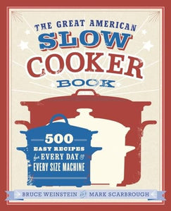 The Great American Slow Cooker Book 