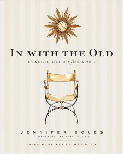 In With the Old: Classic Decor from A to Z