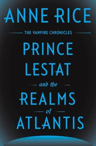 Prince Lestat and the Realms of Atlantis 