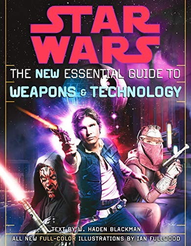 Star Wars The New Essential Guide to Weapons  Technology