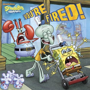 You're Fired!