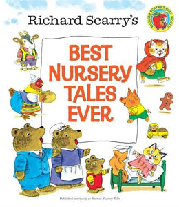 Richard Scarry's Best Nursery Tales Ever 