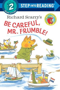 Richard Scarry's Be Careful, Mr. Frumble! 