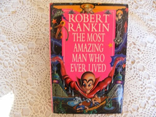 The Most Amazing Man Who Ever Lived
