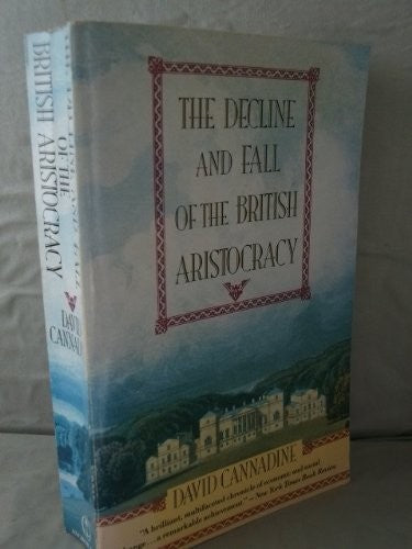 Decline & Fall of the British Aristocrac