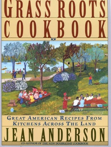 The Grass Roots Cookbook 