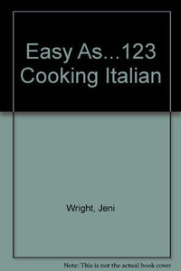Easy as 1, 2, 3 Italian Cooking 