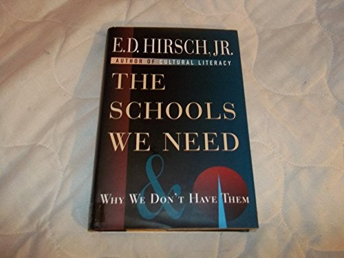 The Schools We Need: and Why We Don't Have Them
