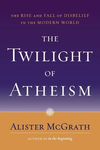 The Twilight of Atheism 