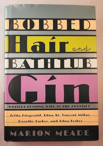 Bobbed Hair and Bathtub Gin