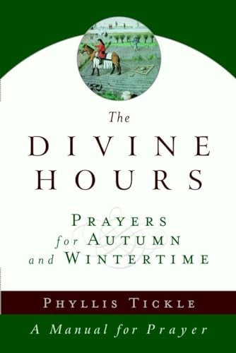 The Divine Hours (Volume Two): Prayers for Autumn and Wintertime